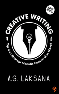 Creative Writing: Tip dan Strategi Menulis Cerpen & Novel