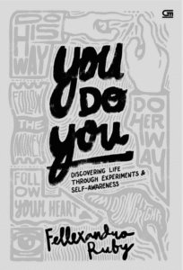 You Do You: Discovering Life through Experiments & Self-Awareness