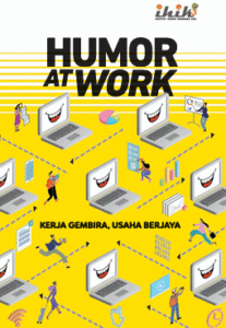 Humor at Work  Kerja Gembira Usaha Berjaya