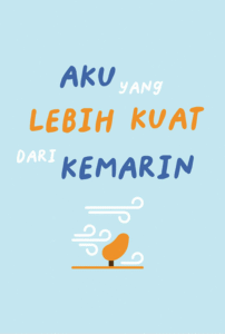 Aku yang Lebih Kuat dari Kemarin