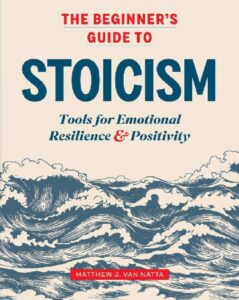 The Beginner’s Guide to Stoicism
