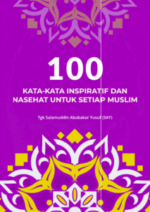 100 Kata-Kata Inspiratif dan Nasehat Untuk Setiap Muslim