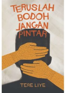 Teruslah Bodoh Jangan Pintar