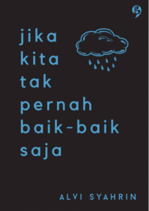 Jika Kita Tak Pernah Baik