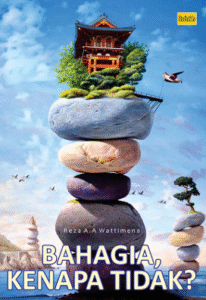 Bahagia, Kenapa Tidak