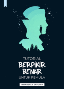TUTORIAL BERPIKIR BENAR UNTUK PEMULA