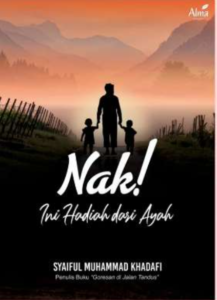 Nak ! Ini Hadiah Dari Ayah