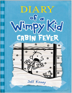 DIARY OF A WIMPY KID 6 : CABIN FEVER