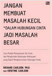 Jangan Membuat Masalah Kecil dalam Hubungan Cinta Jadi Masalah Besar