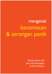 Mengenal Kecemasan & Serangan Panik