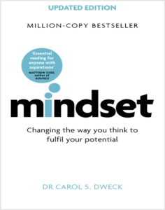 Mindset : Changing the way you think to fulfil your potential