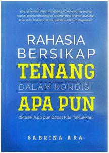 Rahasia Bersikap Tenang dalam Kondisi Apa pun