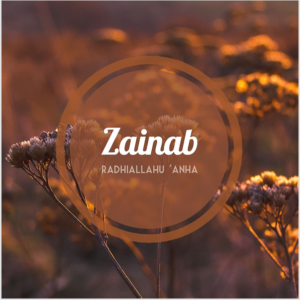 Zainab Radhiallahu ‘Anha