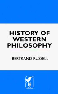 History of Western Philosophy (Sejarah Filsafat Barat)