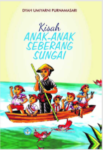 Kisah Anak-Anak Seberang Sungai