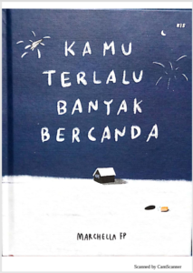 Kamu Terlalu Banyak Bercanda