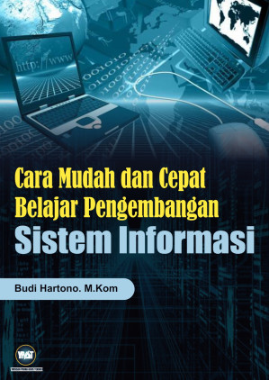 Cara Mudah dan Cepat Belajar Pengembangan Sistem Informasi 