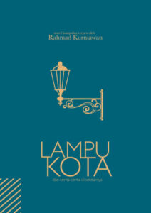 Lampu Kota dan Cerita-Cerita di Sekitarnya 