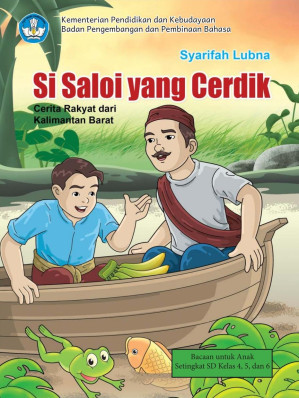 Si Saloi yang Cerdik: Cerita Rakyat dari Kalimantan Barat 