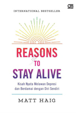 Reasons to Stay Alive (Kisah Nyata Melawan Depresi dan Berdamai dengan Diri Sendiri) 