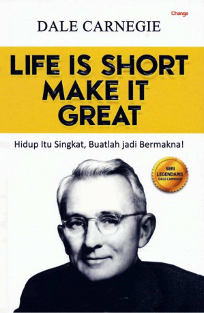 Life is Short Make it Great