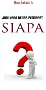 Jadi Yang Benar Pendapat Siapa? 