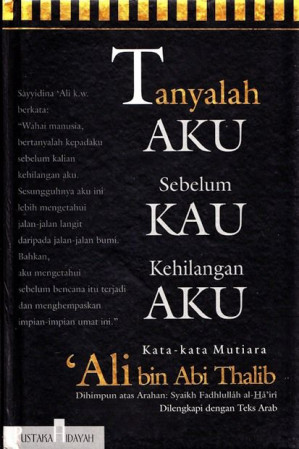 Tanyalah Aku Sebelum Kau Kehilangan Aku 