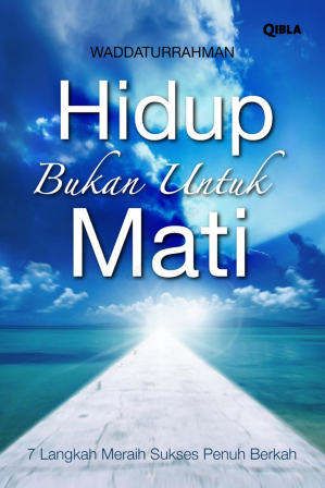 Hidup Bukan Untuk Mati 
