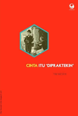 Cinta Itu “Dipraktekin”