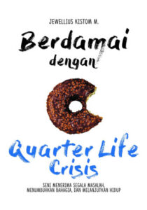 Berdamai dengan Quarter Life Crisis