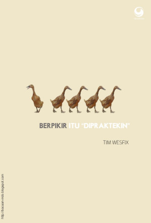 Berpikir itu Dipraktekin